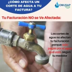 ¿Sabías que los cortes de agua NO afectan tu facturación?