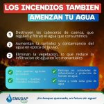 LOS INCENDIOS TAMBIEN AMENZAN TU AGUA